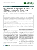 Báo cáo y học: " Pathogenic effect of interleukin-17A in induction of Sjögren’s syndrome-like disease using adenovirus-mediated gene transfer"