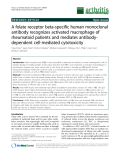 Báo cáo y học: " A folate receptor beta-specific human monoclonal antibody recognizes activated macrophage of rheumatoid patients and mediates antibodydependent cell-mediated cytotoxicity"