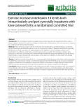 Báo cáo y học: "Exercise increases interleukin-10 levels both intraarticularly and peri-synovially in patients with knee osteoarthritis: a randomized controlled trial"