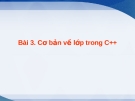 Bài 3: Cơ bản về các lớp trong C++