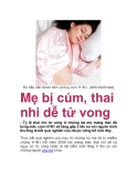 Mẹ bị cúm, thai nhi dễ tử vong