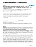 Báo cáo khoa học: "Molecular characterisation of the early response in pigs to experimental infection with Actinobacillus pleuropneumoniae using cDNA microarrays"