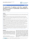 Báo cáo thú y: "An assessment of soybeans and other vegetable proteins as source of salmonella contamination in pig production"