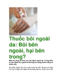 Thuốc bôi ngoài da: Bôi bên ngoài, hại bên trong?