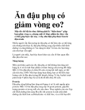 Ăn đậu phụ có giảm vòng eo?