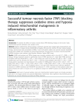 Báo cáo y học: "Successful tumour necrosis factor (TNF) blocking therapy suppresses oxidative stress and hypoxiainduced mitochondrial mutagenesis in inflammatory arthritis"