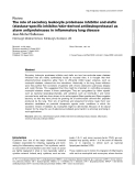 Báo cáo y học: " The role of secretory leukocyte proteinase inhibitor and elafin (elastase-specific inhibitor/skin-derived antileukoprotease) as alarm antiproteinases in inflammatory lung disease"