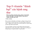 Top 5 vitamin "đánh bại" các bệnh ung thư