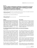 Báo cáo khoa học: "Pro/con debate: Antifungal prophylaxis is important to prevent fungal infection in patients with acute necrotizing pancreatitis receiving broad-spectrum antibiotics"