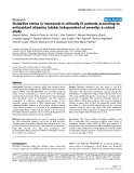 Báo cáo khoa học: "Oxidative stress is increased in critically ill patients according to antioxidant vitamins intake, independent of severity: a cohort study"