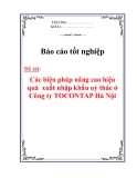 Luận văn: Các biện pháp nâng cao hiệu quả  xuất nhập khẩu uỷ thác ở Công ty TOCONTAP Hà Nội