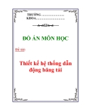 Đồ án môn chi tiết máy: Thiết kế hệ thống dẫn động băng tải