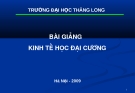 Bài giảng kinh tế học đại cương - Bài 11: Các khái niệm cơ bản của kinh tế vĩ mô (Phần 1)