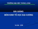 Bài giảng kinh tế học đại cương - Bài 5: Cung, cầu và chính sách của chính phủ