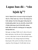 Lupus ban đỏ - “căn bệnh lạ”?