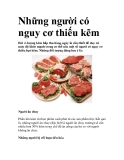 Những người có nguy cơ thiếu kẽm 