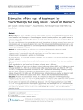 Báo cáo y học: "Estimation of the cost of treatment by chemotherapy for early breast cancer in Morocco"