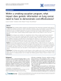 Báo cáo y học: "Within a smoking-cessation program, what impact does genetic information on lung cancer need to have to demonstrate"