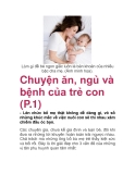 Chuyện ăn, ngủ và bệnh của trẻ con (P.1)