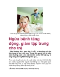 Ngừa bệnh tăng động, giảm tập trung cho trẻ