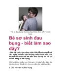  Bé sơ sinh đau bụng - biết làm sao đây?