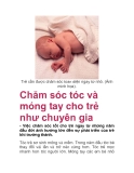 Chăm sóc tóc và móng tay cho trẻ như chuyên gia