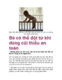 Bạn cần đặc biệt lưu ý để đảm bảo an toàn khi cho con dùng cũi. (Ảnh minh