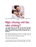 Ngủ chung với bé, nên chăng?