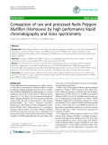 Báo cáo y học: "Comparison of raw and processed Radix Polygoni Multiflori (Heshouwu) by high performance liquid chromatography and mass spectrometry"