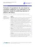 Báo cáo y học: " Formation of translational risk score based on correlation coefficients as an alternative to Cox regression models for predicting outcome in patients with NSCLC"