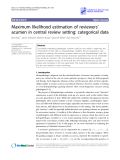 Báo cáo y học: "Maximum likelihood estimation of reviewers’ acumen in central review setting: categorical data"