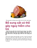 Bổ sung sắt có thể gây nguy hiểm cho trẻ