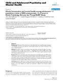 Báo cáo y học: "Alcohol intoxication and mental health among adolescents – a population review of 8983 young people, 13–19 years in North-Trøndelag, Norway: the Young-HUNT Study"