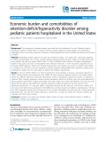 Báo cáo y học: " Economic burden and comorbidities of attention-deficit/hyperactivity disorder among pediatric patients hospitalized in the United States"