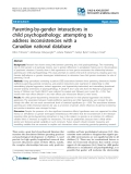 Báo cáo y học: "Parenting-by-gender interactions in child psychopathology: attempting to address inconsistencies with a Canadian national database"