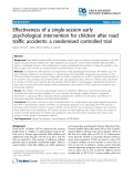 Báo cáo y học: "Effectiveness of a single-session early psychological intervention for children after road traffic accidents: a randomised controlled trial"