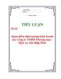 Tiểu luận : Quan điểm định hướng kinh doanh của Công ty TNHH Thương mại – Dịch vụ Tân Hiệp Phát