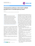 Báo cáo y học: " Tracheostomy patients on the ward: multiple benefits from a multidisciplinary team"