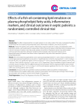 Báo cáo y học: "Effects of a fish oil containing lipid emulsion on plasma phospholipid fatty acids, inflammatory markers, and clinical outcomes in septic patients: a randomized, controlled clinical trial"