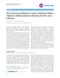 Báo cáo y học: "Non-invasive ventilation in acute respiratory failure related to 2009 pandemic Influenza A/H1N1 virus infection"