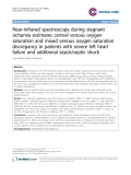 Báo cáo y học: " Near-infrared spectroscopy during stagnant ischemia estimates central venous oxygen saturation and mixed venous oxygen saturation discrepancy in patients with severe left heart failure and additional sepsis/septic shock"