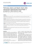 Báo cáo y học: " Pulmonary edema and blood volume after aneurysmal subarachnoid hemorrhage: a prospective observational study"