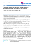 Báo cáo y học: "Prophylactic anticoagulation to prevent venous thromboembolism in traumatic intracranial hemorrhage: a decision analysis"