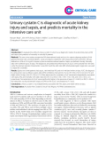 Báo cáo y học: "Urinary cystatin C is diagnostic of acute kidney injury and sepsis, and predicts mortality in the intensive care unit"