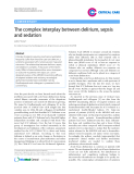 Báo cáo y học: "The complex interplay between delirium, sepsis and sedation"