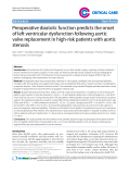 Báo cáo y học: "Preoperative diastolic function predicts the onset of left ventricular dysfunction following aortic valve replacement in high-risk patients with aortic stenosis"