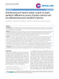 Báo cáo y học: "Arterial pressure-based cardiac output in septic patients: different accuracy of pulse contour and uncalibrated pressure waveform devices"