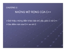 CHƯƠNG 2:NHỮNG MỞ RỘNG CỦA C+