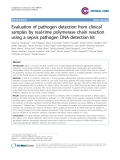 Báo cáo y học: "Evaluation of pathogen detection from clinical samples by real-time polymerase chain reaction using a sepsis pathogen DNA detection kit"