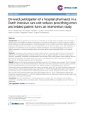 Báo cáo y học: "On-ward participation of a hospital pharmacist in a Dutch intensive care unit reduces prescribing errors and related patient harm: an intervention study"